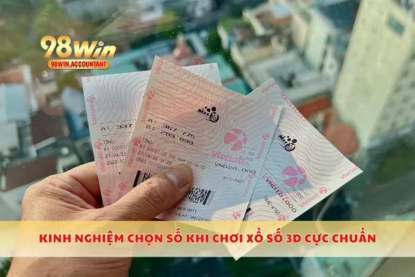 Kinh nghiệm chọn số khi chơi xổ số 3D cực chuẩn