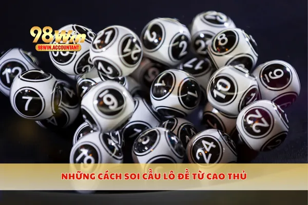 Những cách soi cầu lô đề từ cao thủ