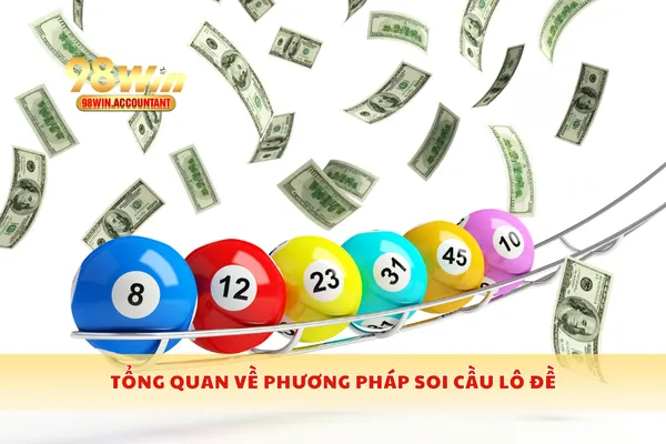 Tổng quan về phương pháp soi cầu lô đề